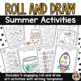 Roll and Draw End of Year Summer Art and Writing Activities