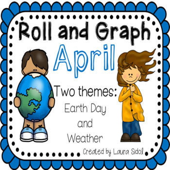 Preview of Roll and Graph April: Earth Day and Weather