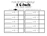 Roll and Multiply! x 6 facts!