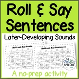 Roll and Say Sentences: A no-prep activity for later-devel