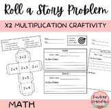 Roll and Write a Multiplication Story Problem - Math Craft