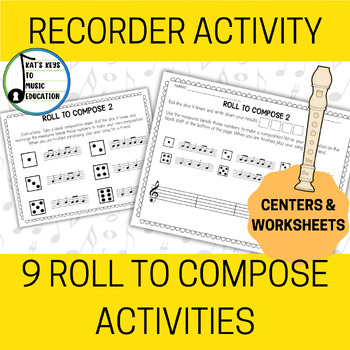 Preview of Roll to Compose - 9 Recorder Music Centers & Music Worksheets (BAG, BAGE, BAGED)