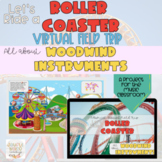 Roller Coaster Ride: A Virtual Field Trip about Woodwind F