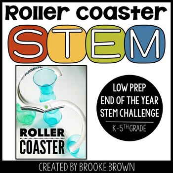 Preview of Roller Coaster STEM Challenge (End of the Year STEM Activity) - Summer