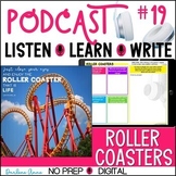 Roller Coasters Podcast Listening and Writing Activities N