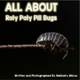 Roly Poly Pill Bug Book Informational Text Print and Digital 