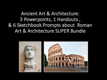 Preview of Roman Art & Architecture Bundle: 3 Powerpoint, 1 Handout, & 6 Sketchbook Prompts