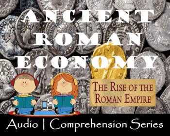 Preview of Ancient Roman Economy | Distance Learning | Audio & Comprehension Worksheets