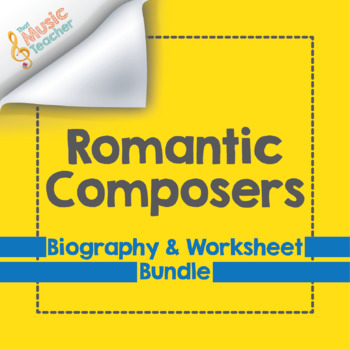 Preview of Romantic Composers | Worksheet & Biography Bundle [Distance Learning]
