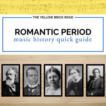 Preview of Romantic Period in Music History Quick Guide - Music Composers - Music History
