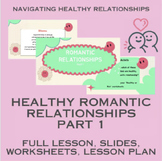 Romantic Relationships (Healthy Relationships Lesson 9) *PDF