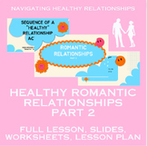 Romantic Relationships Part 2 (Healthy Relationships Lesso