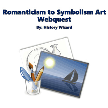Preview of Romanticism to Symbolism Art Webquest