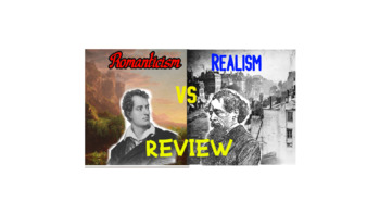 Preview of Romanticism vs Realism Review