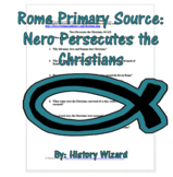 Rome Primary Source: Nero Persecutes the Christians