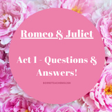 Romeo & Juliet - Act 1 Questions & Answers!