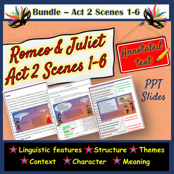 Preview of Romeo & Juliet Act 2 Scenes 1-6, Annotated Text, Questions and PPT Slides