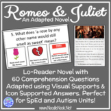 Romeo & Juliet- An Adapted Novel for SpEd and Autism Units.