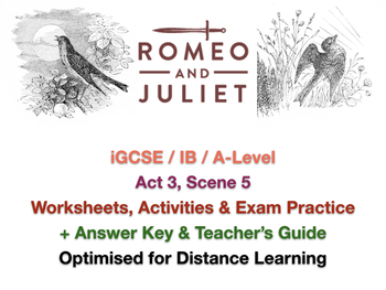 Preview of Romeo + Juliet (IGCSE): Act 3, Scene 5 - It was the Lark! - Worksheet + ANSWERS