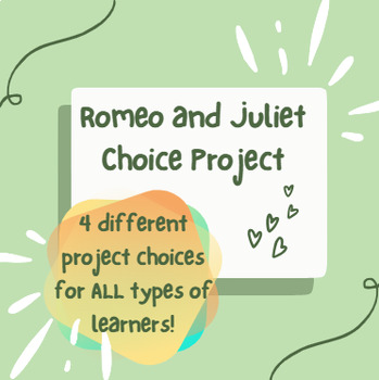 Preview of Romeo & Juliet Student Choice Project