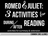 Romeo and Juliet - 3 Activities for During/After Reading