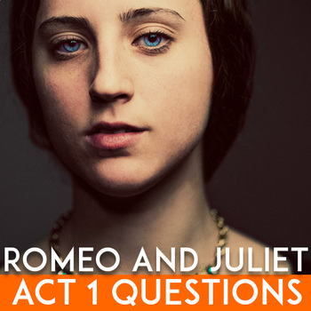 Preview of Romeo & Juliet Act 1: Quiz, Close Reading Questions, Bellringers, Activities