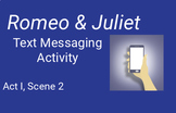 Romeo and Juliet Act 1: Text Messaging Activity