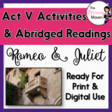 Romeo and Juliet Act V Abridged Readings and Activities