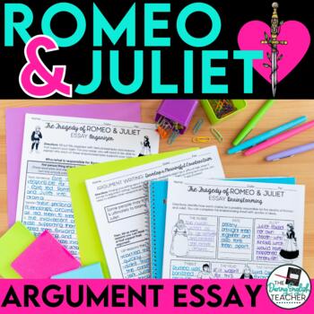 Preview of Romeo and Juliet Argument Essay Writing Unit - Final Play Assessment