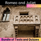 Romeo and Juliet Bundle of Test and Quizzes Assessment