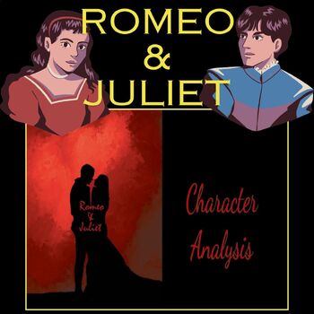 Preview of Romeo and Juliet, Character Analysis, Theme, Graphic Organizers