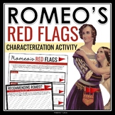 Romeo and Juliet Character Assignment - Romeo's Red Flags 
