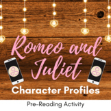 Romeo and Juliet Character Profiles - PreReading Activity
