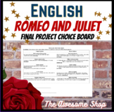 Romeo and Juliet Choice Board of Final Projects Shakespeare