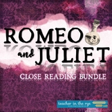 Romeo and Juliet Close Reading Bundle, Lessons, Questions,