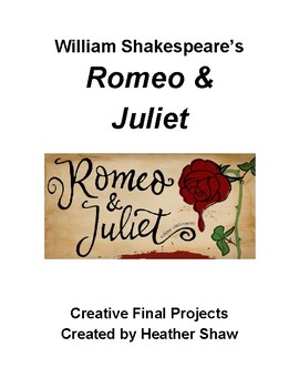 Romeo and Juliet Creative Final Projects by Mrs Shaw's Reading Corner