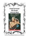 Romeo and Juliet Cross Curricular Activity Book (8th Grade)