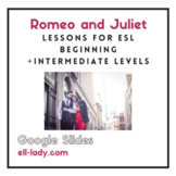 Romeo and Juliet FULL Google Slides Lesson ESL Newcomer/Be