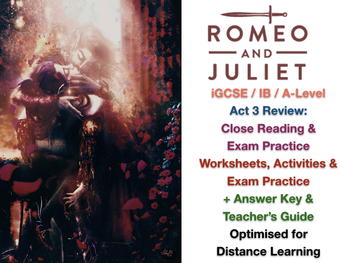 Preview of Romeo and Juliet (IGCSE) - Act 3 - Review and Close Reading Worksheet + ANSWERS