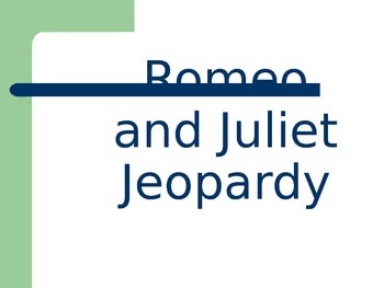 Preview of Romeo and Juliet Jeopardy Game