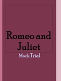Romeo and Juliet Mock Trial