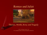 Romeo and Juliet PowerPoint: Tragedy, Themes, Motifs and Irony
