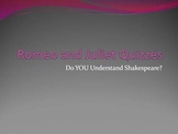 Romeo and Juliet Quizzes - Do You Understand Shakespeare?