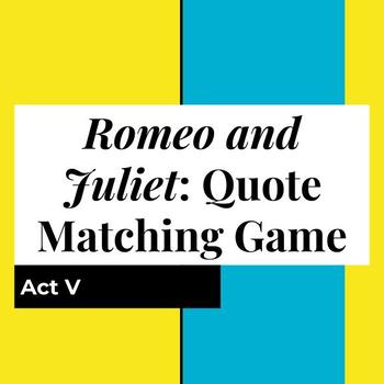 Preview of Romeo and Juliet Quote Game - Used in Coronavirus Game Bundle