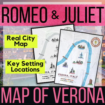 Preview of Romeo and Juliet Setting Analysis a Key Location Map for Verona, Italy
