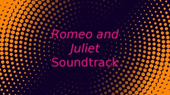 Preview of Romeo and Juliet Soundtrack Project