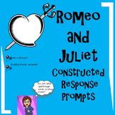 Romeo and Juliet:Writing Prompts Constructed Response CCSS