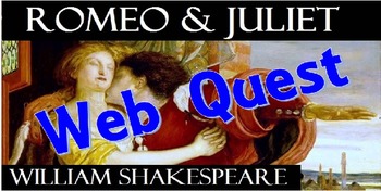 Preview of Romeo and Juliet Pre-Reading Activity: Web Quest
