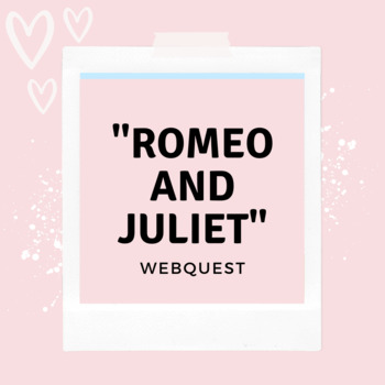 Preview of Romeo and Juliet Webquest