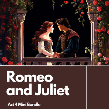 Preview of Romeo and Juliet by William Shakespeare Act 4 Activities Mini Bundle